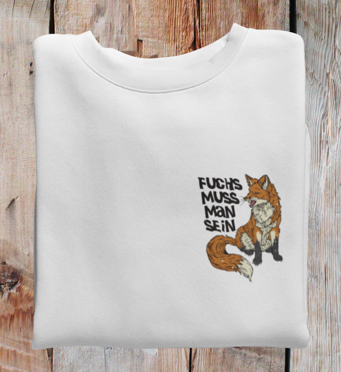 Fuchs muss man sein 100% Bio Unisex Sweatshirt