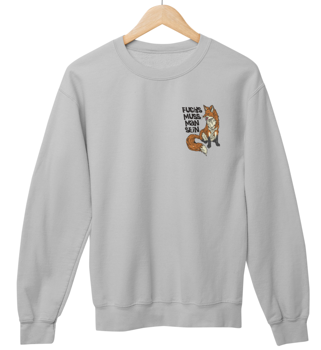 Fuchs muss man sein 100% Bio Unisex Sweatshirt