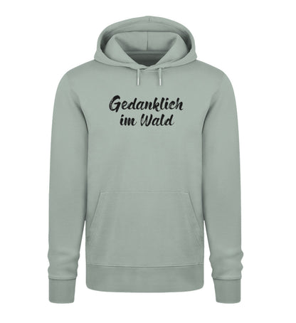 Gedanklich im Wald 100% Bio Unisex Hoodie