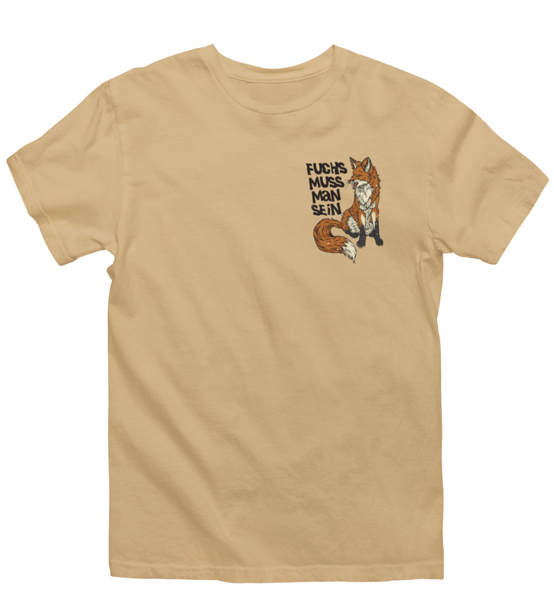 Fuchs muss man sein 100% Bio Unisex T-Shirt