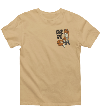 Fuchs muss man sein 100% Bio Unisex T-Shirt