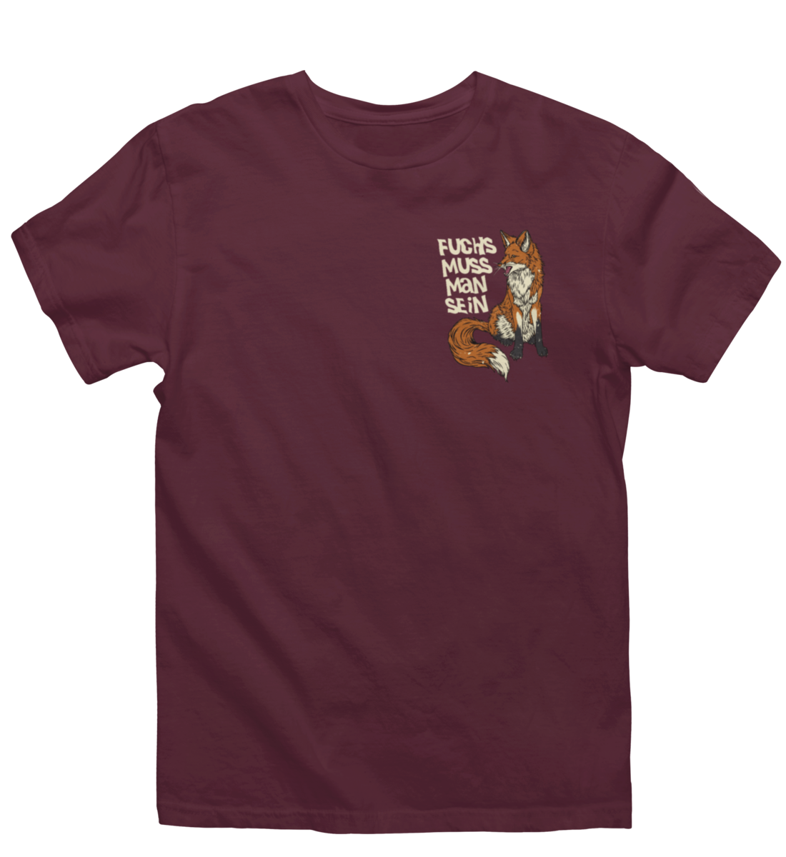 Fuchs muss man sein 100% Bio Unisex T-Shirt