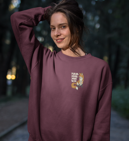 Fuchs muss man sein 100% Bio Unisex Sweatshirt
