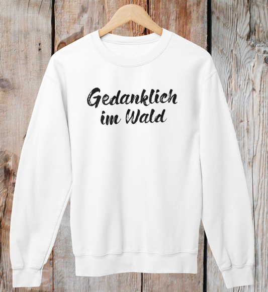 Gedanklich im Wald 100% Bio Unisex Sweatshirt
