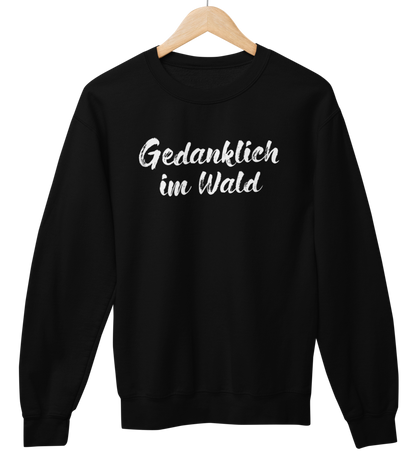 Gedanklich im Wald 100% Bio Unisex Sweatshirt