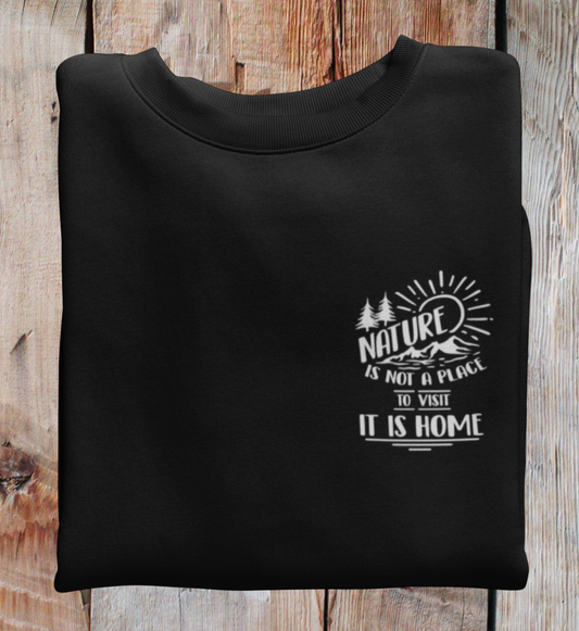 Nature is Home 100% Bio Unisex Sweatshirt