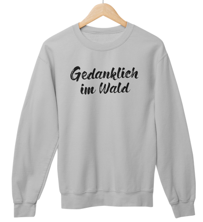 Gedanklich im Wald 100% Bio Unisex Sweatshirt