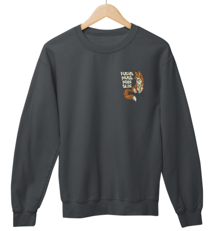 Fuchs muss man sein 100% Bio Unisex Sweatshirt