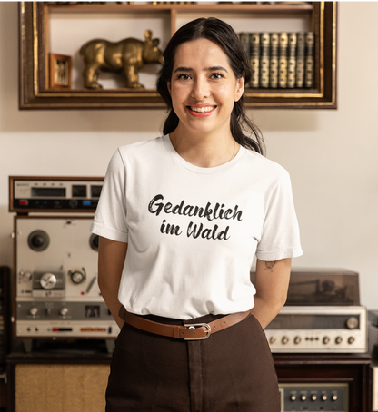 Gedanklich im Wald 100% Bio Unisex T-Shirt